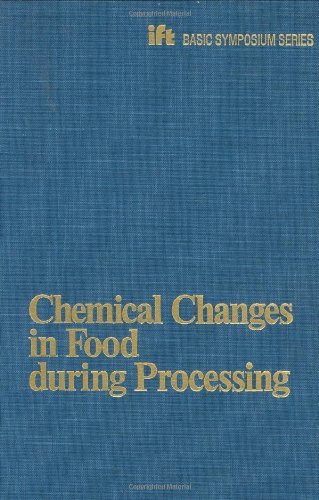Chemical Changes in Food During Processing (Ift Basic Symposium Series)