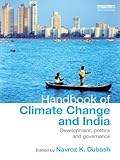 A handbook of climate change and India : development, politics, and governance