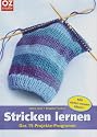 Stricken lernen: Das 15-Projekte-Programm zum Weiterstricken