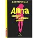 Anna : Chroniques de la d�bauche ordinaire
