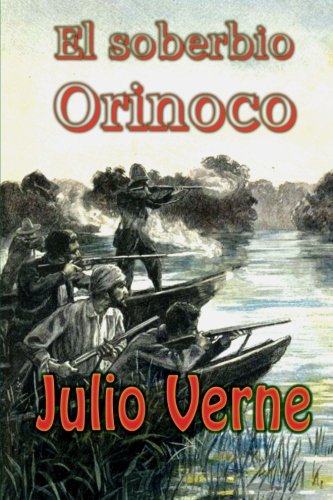 El soberbio Orinoco (Spanish Edition), by Julio Verne
