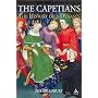 The Capetians: Kings of France 987 - 1314: Kings of France, 987-1328