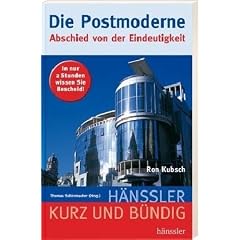 Die Postmoderne: Abschied von der Eindeutigkeit