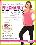 The ultimate guide to pregnancy fitness : preconception to postnatal, your complete guide to a healthy pregnancy