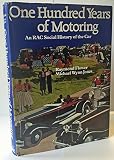 100 years of motoring : an RAC social history of the car