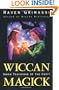 Wiccan Magick: Inner Teachings of the Craft