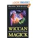 Wiccan Magick: Inner Teachings of the Craft