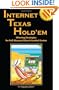Internet Texas Hold'em: Winning Strategies for Full-Ring and Short-Handed Games
