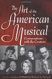 The Art of the American Musical: Conversations with the Creators