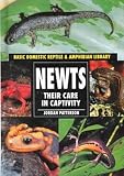 Newts: Their Care in Captivity (Basic Domestic Reptile & Amphibian Library)