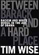 Between Barack and a Hard Place: Racism and White Denial in the Age of Obama