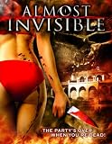 Almost Invisible: The Partys Over When Youre Dead!