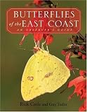Butterflies of the East Coast: An Observer's Guide