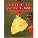 Butterflies of the East Coast: An Observer's Guide