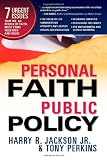 Personal Faith, Public Policy: The 7 urgent issues that we, as people of faith, need to come together and solve.