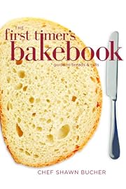 The First Timer's Guide to Bread and Rolls (First Timer's Baking)
