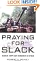 Praying for Slack: A Marine Corps Tank Commander in Viet Nam