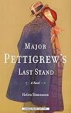 Major Pettigrews Last Stand   [MAJOR PETTIGREWS LAST STAND-LP] [LARGE PRINT] [Paperback]