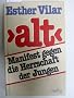 Alt. Manifest gegen die Herrschaft der Jungen