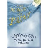 The Magic of Paint- Choosing Wall Colors for Your Home