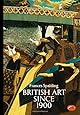 British Art Since 1900 (World of Art)