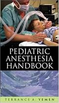 Pediatric Anesthesia Handbook