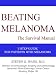 Beating Melanoma -- The Survival Manual