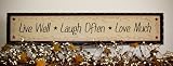 Primitive decor Wood Sign Live Well Laugh Often Love Much