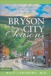 Bryson City Seasons: More Tales of a...