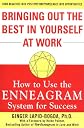Bringing Out the Best in Yourself at Work : How to Use the Enneagram System for Success