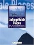 Unforgettable Places: Die 40 sch�nsten Reiseziele, die Sie gesehen haben m�ssen
