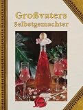 Gro�vaters Selbstgemachter - -