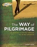 The Way of Pilgrimage (Companions in Christ)