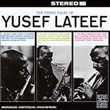 The Three Faces of Yusef Lateef