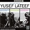 The Three Faces of Yusef Lateef