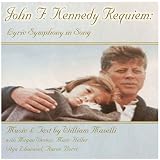 John F. Kennedy Requiem: Lyric Symphony in Song