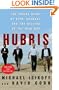 Hubris: The Inside Story of Spin, Scandal, and the Selling of the Iraq War