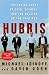 Hubris: The Inside Story of Spin, Scandal, and the Selling of the Iraq War