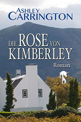 Die Rose von Kimberley (German Edition)