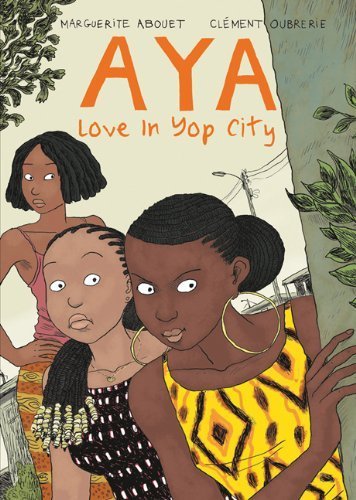 Aya: Love in Yop City by Marguerite Abouet (2013-02-05)