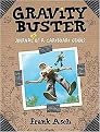 Gravity Buster (Journal #2 of a Cardboard Genius) (Paperback)