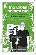 The Urban Homestead: Your Guide to Self-sufficient Living in the Heart of the City (Process Self-reliance Series)