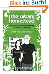 The Urban Homestead: Your Guide to Se...