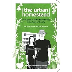 The Urban Homestead: Your Guide to Self-sufficient Living in the Heart of the City (Process Self-reliance Series)