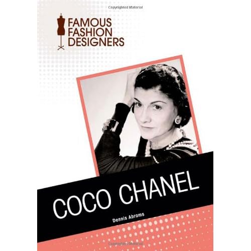 Coco Chanel (Famous Fashion Designers): Dennis Abrams: 9781604139259