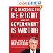 It Is Dangerous to Be Right When the Government Is Wrong: The Case for Personal Freedom