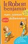 Le Robert Benjamin, 6/8 ans