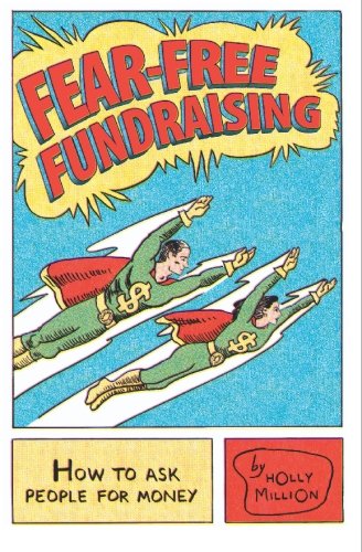 Fear-Free Fundraising: How to Ask People for Money