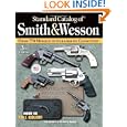 Standard Catalog of Smith and Wesson (Standard Catalog of Smith and Wesson) by Jim Supica