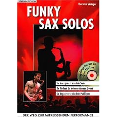 Funky Sax Solos: So konzipierst du dein Solo. So findest du deinen eigenen Song. So begeisterst du dein Publikum